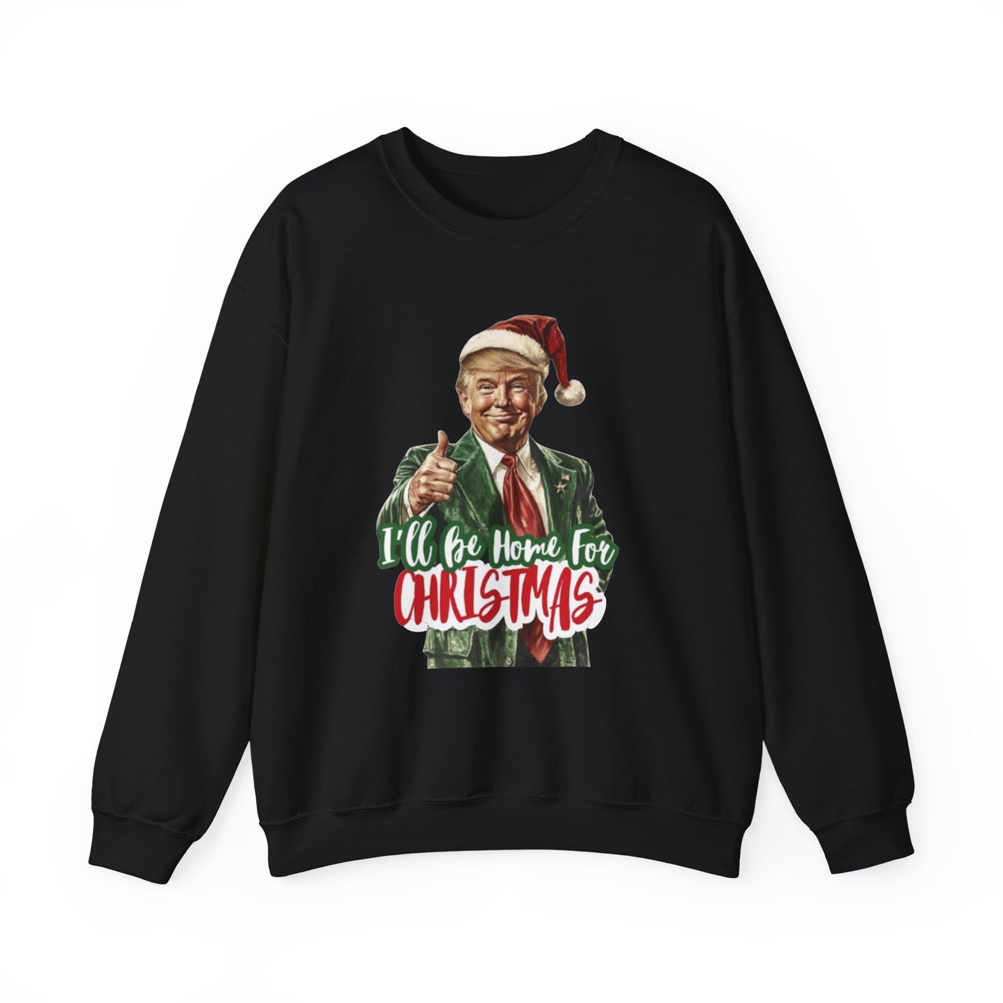 I'll Be Home for Christmas Sweatshirt