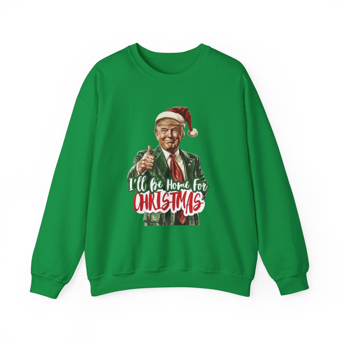 I'll Be Home for Christmas Sweatshirt