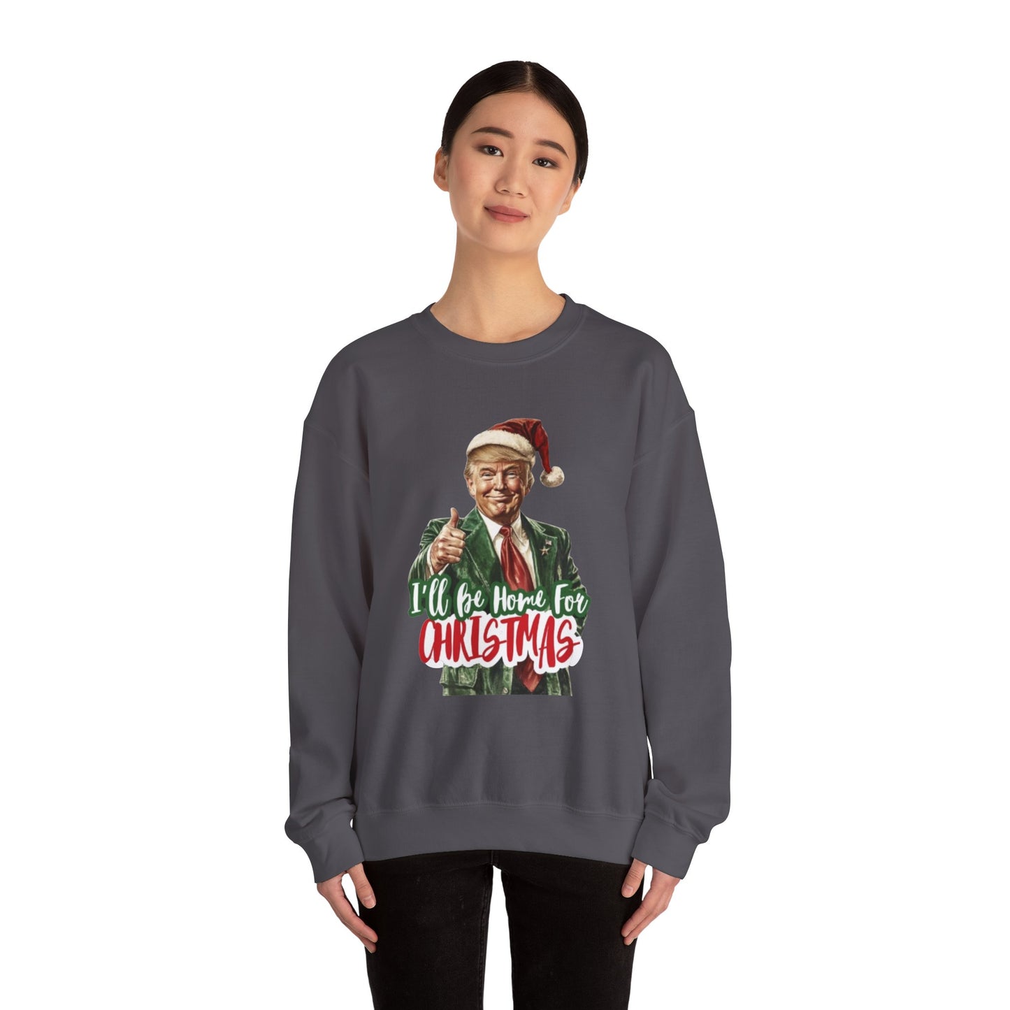 I'll Be Home for Christmas Sweatshirt