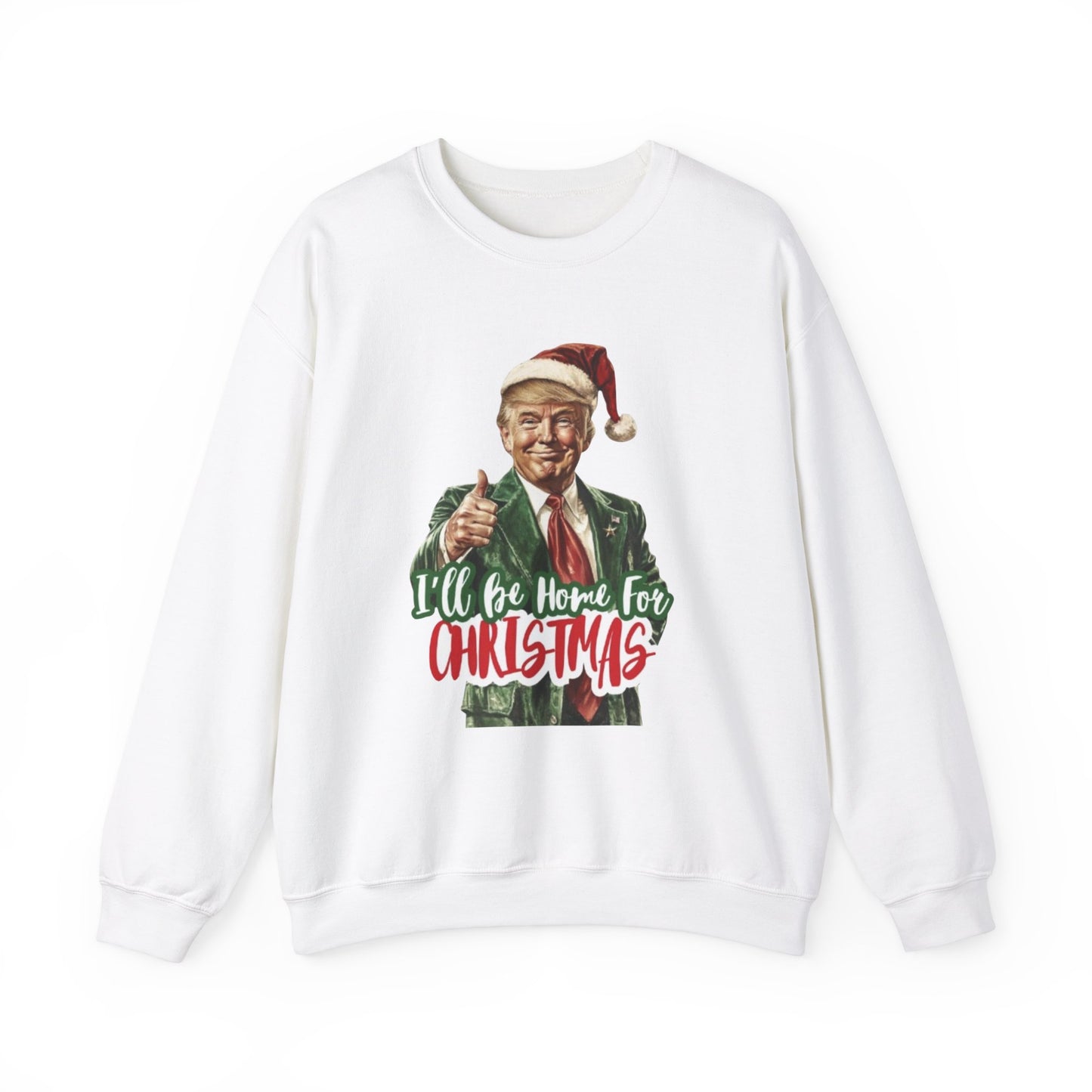 I'll Be Home for Christmas Sweatshirt