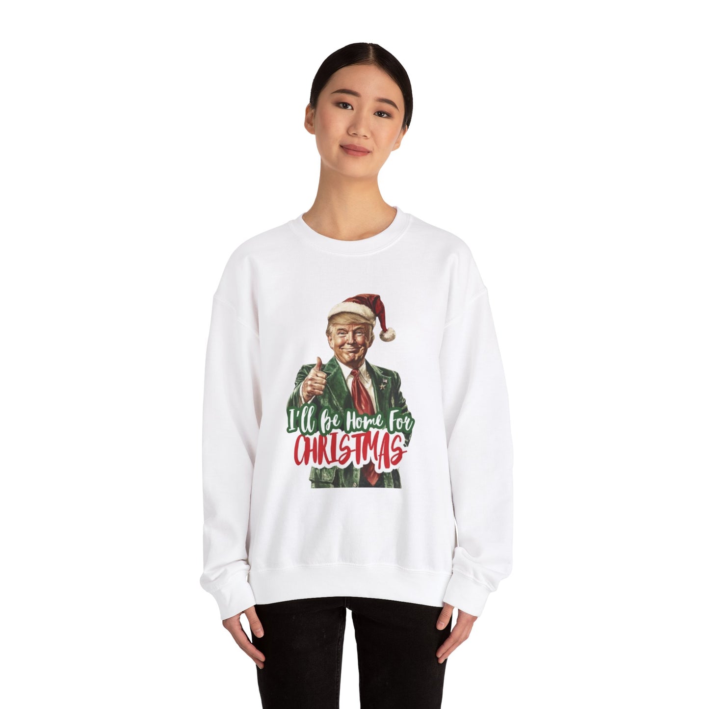 I'll Be Home for Christmas Sweatshirt