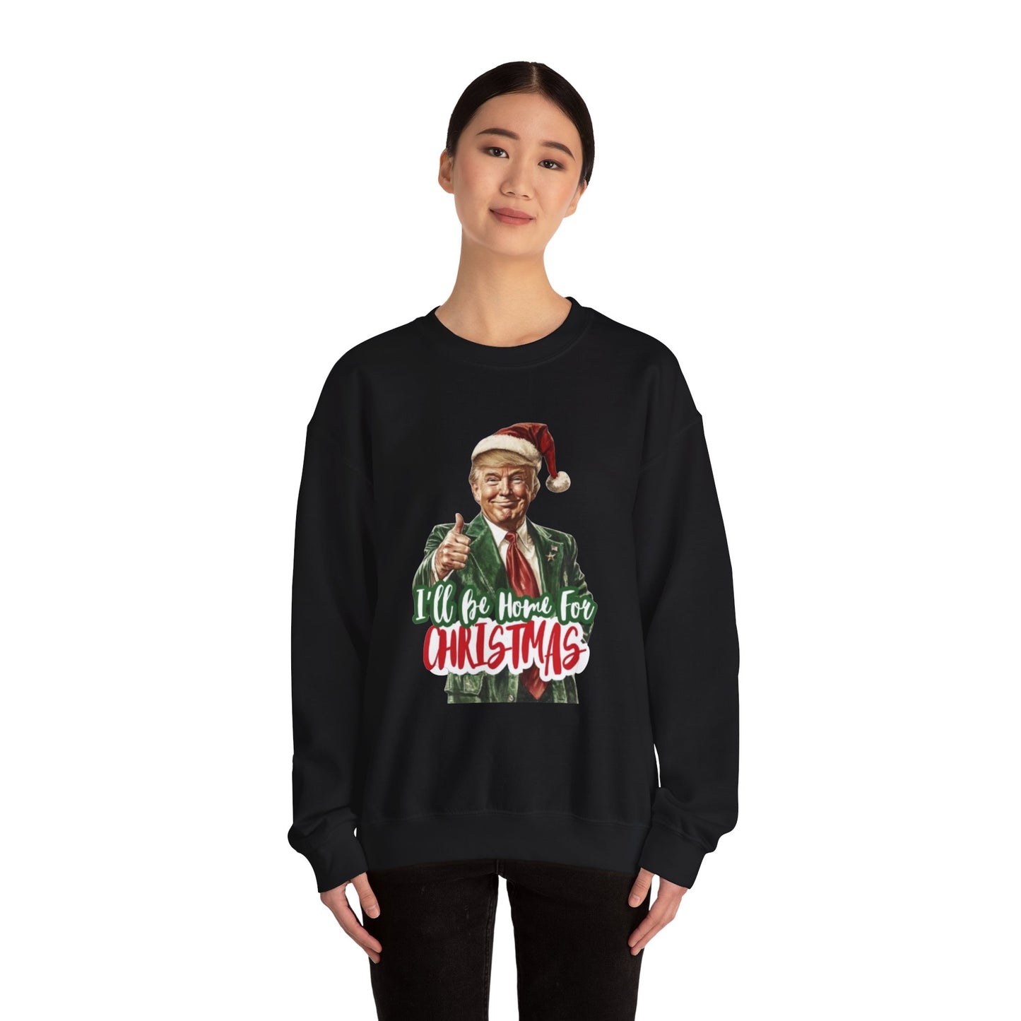 I'll Be Home for Christmas Sweatshirt