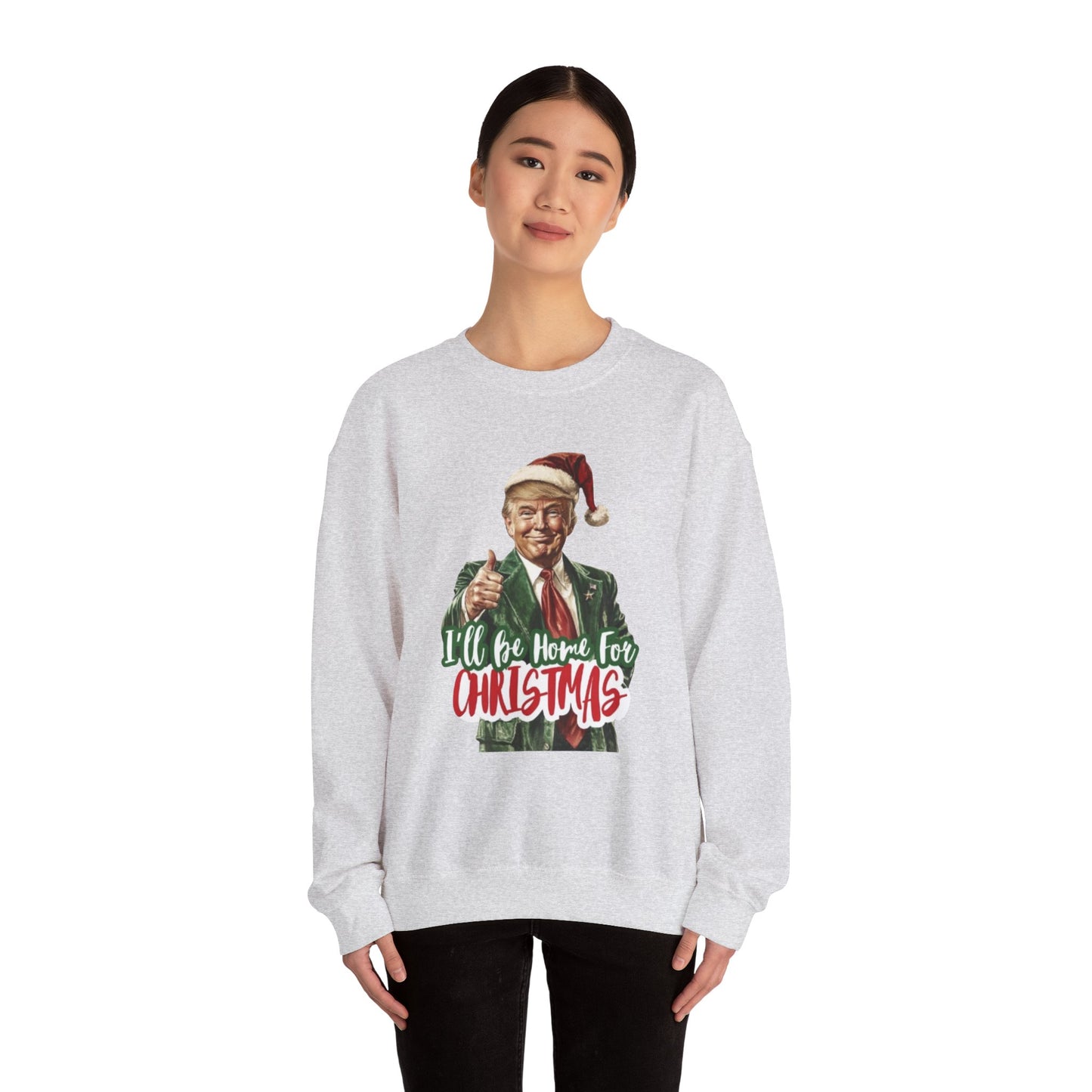 I'll Be Home for Christmas Sweatshirt