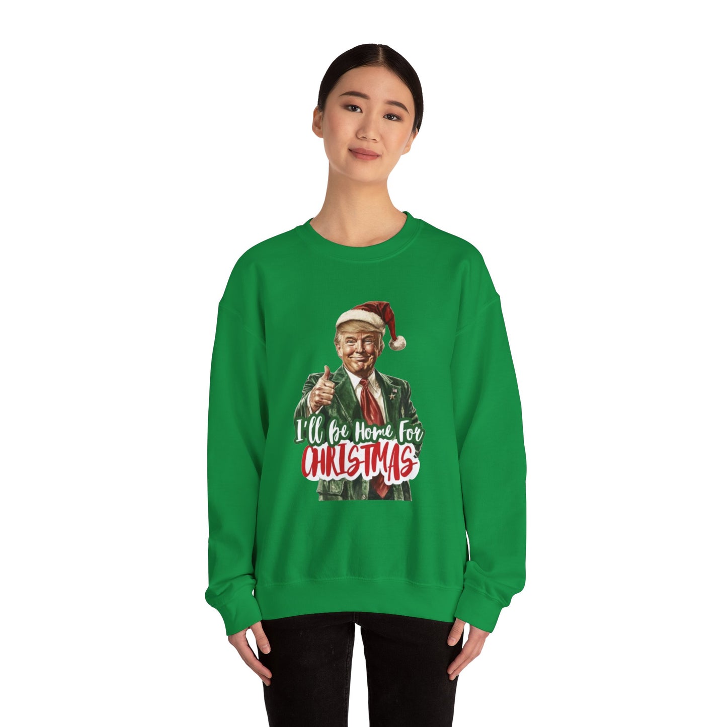 I'll Be Home for Christmas Sweatshirt